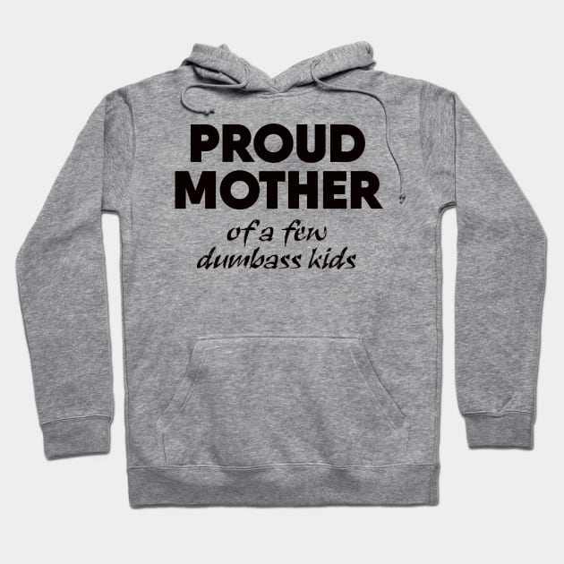 Proud Mother Hoodie by displace_design